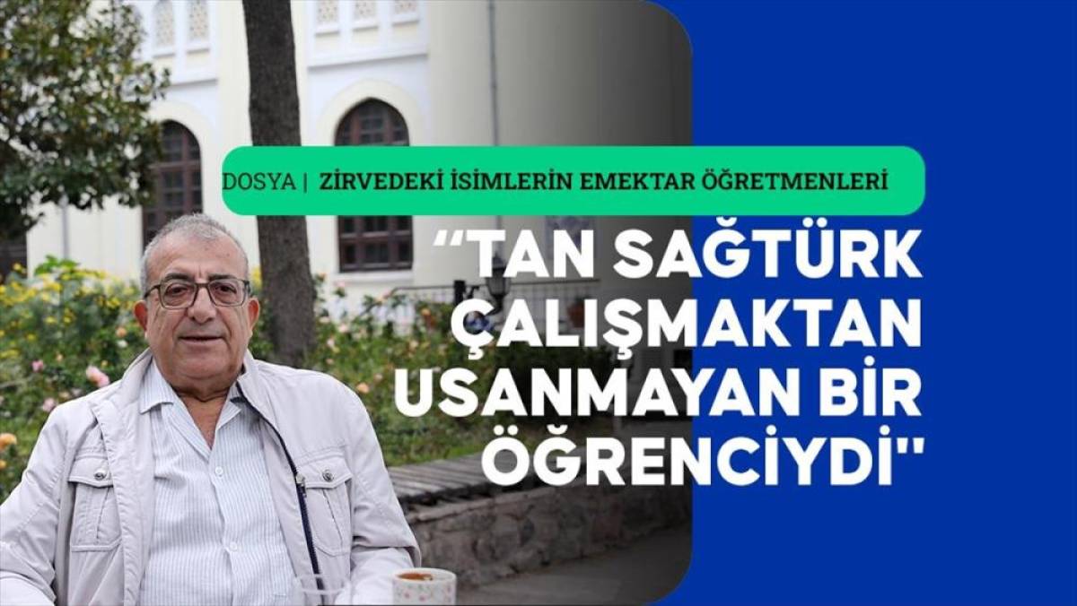 Tan Sağtürk'ün lise yıllarındaki 