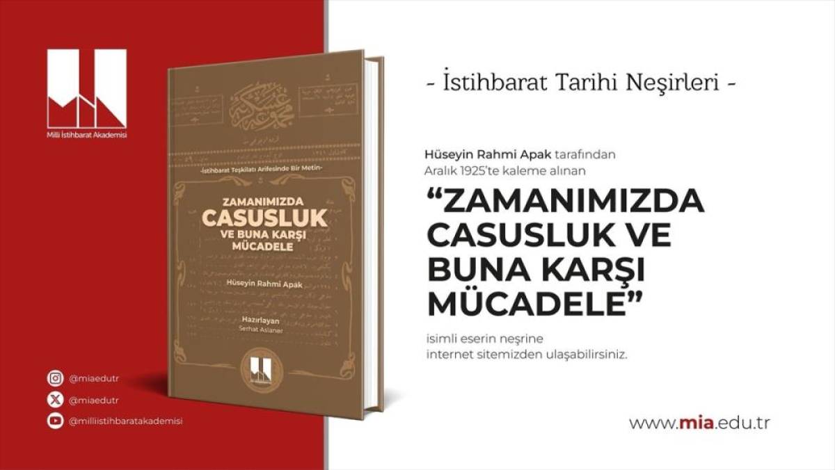 Milli İstihbarat Akademisi, H&uuml;seyin Rahmi Apak'ın 1925'te kaleme aldığı eseri 100 yıl sonra yeniden yayımladı