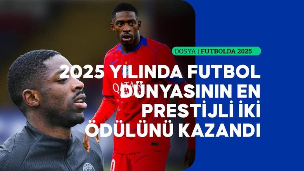 Ousmane Dembele, 2025'teki performansıyla futbol d&uuml;nyasında iz bıraktı
