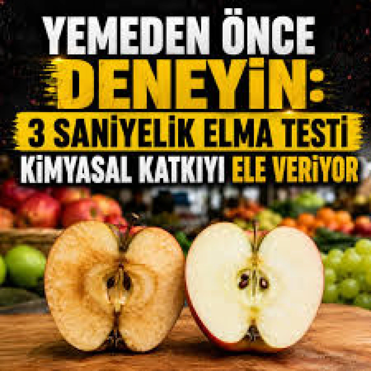 3 saniyelik elma testi kimyasal katkıyı ele veriyor!
