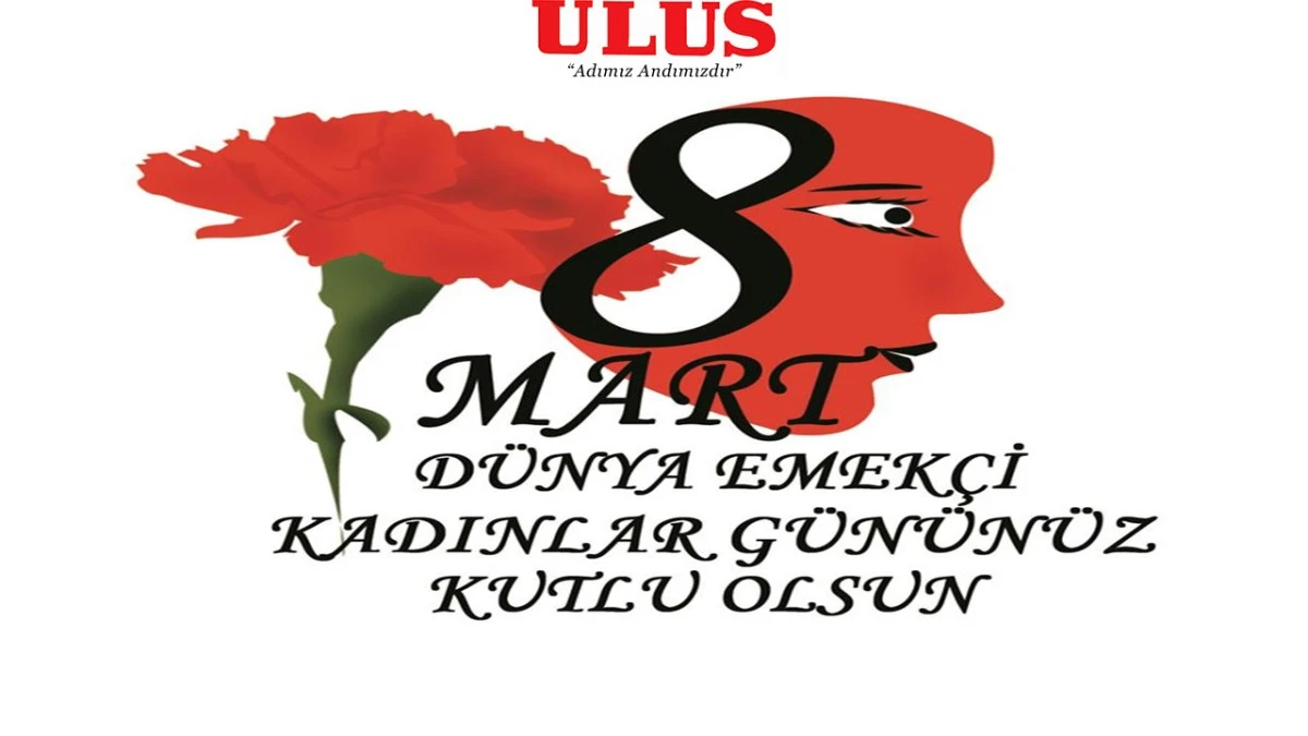 8 Mart D&uuml;nya Emek&ccedil;i Kadınlar G&uuml;n&uuml;: Bir Asrı Aşan M&uuml;cadelenin Simgesi