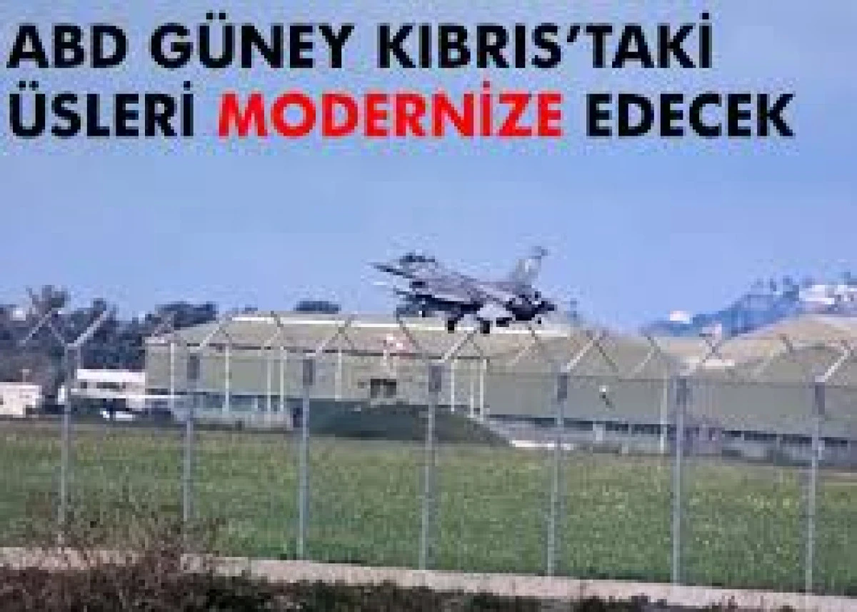 ABD G&uuml;ney Kıbrıs'taki asker&icirc; &uuml;sleri modernize edecek