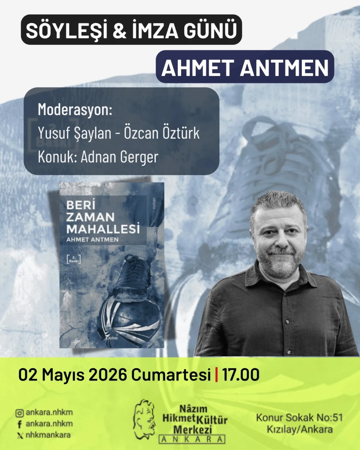Ahmet Antmen&rsquo;den Ankara&rsquo;da Edebiyat Dolu Buluşma: &ldquo;Beri Zaman Mahallesi&rdquo; Okurla Buluşuyor