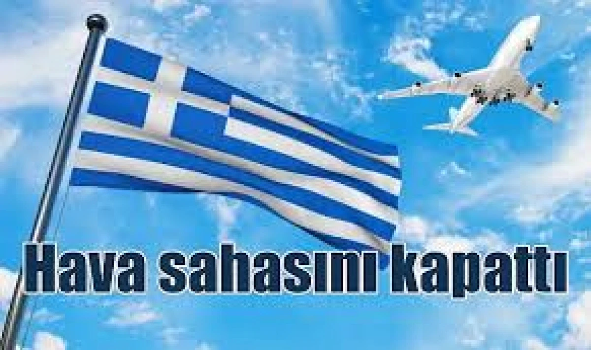 Yunanistan hava sahası kapandı